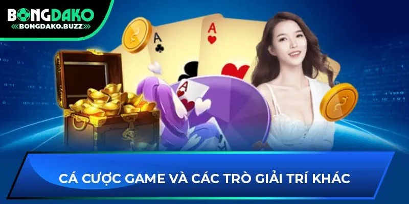 Cá cược game và các trò giải trí khác